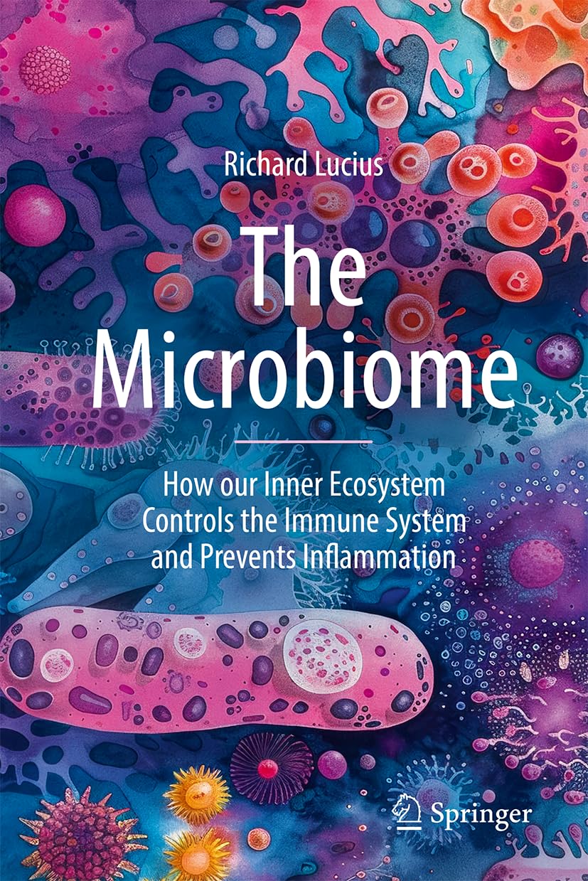 The Microbiome: How our Inner Ecosystem Controls the Immune System and Prevents Inflammation