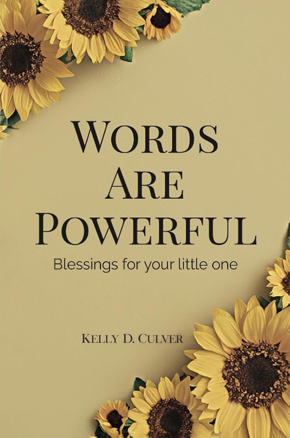 Words Are Powerful: Blessings For Your Little One