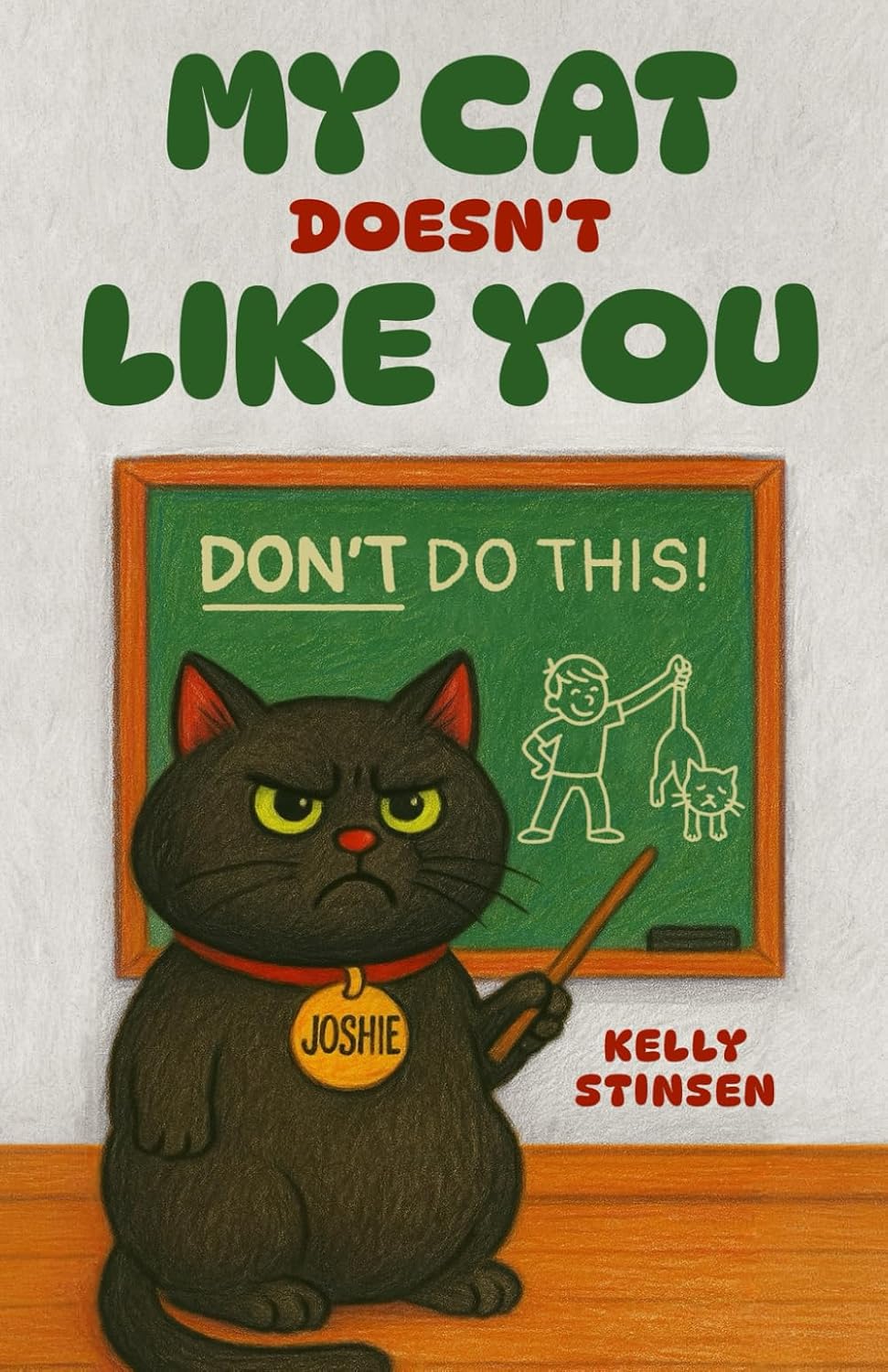 My Cat Doesn't Like You: Learning how to Love and be Loved by our Feline Friends (Living, with Cats)