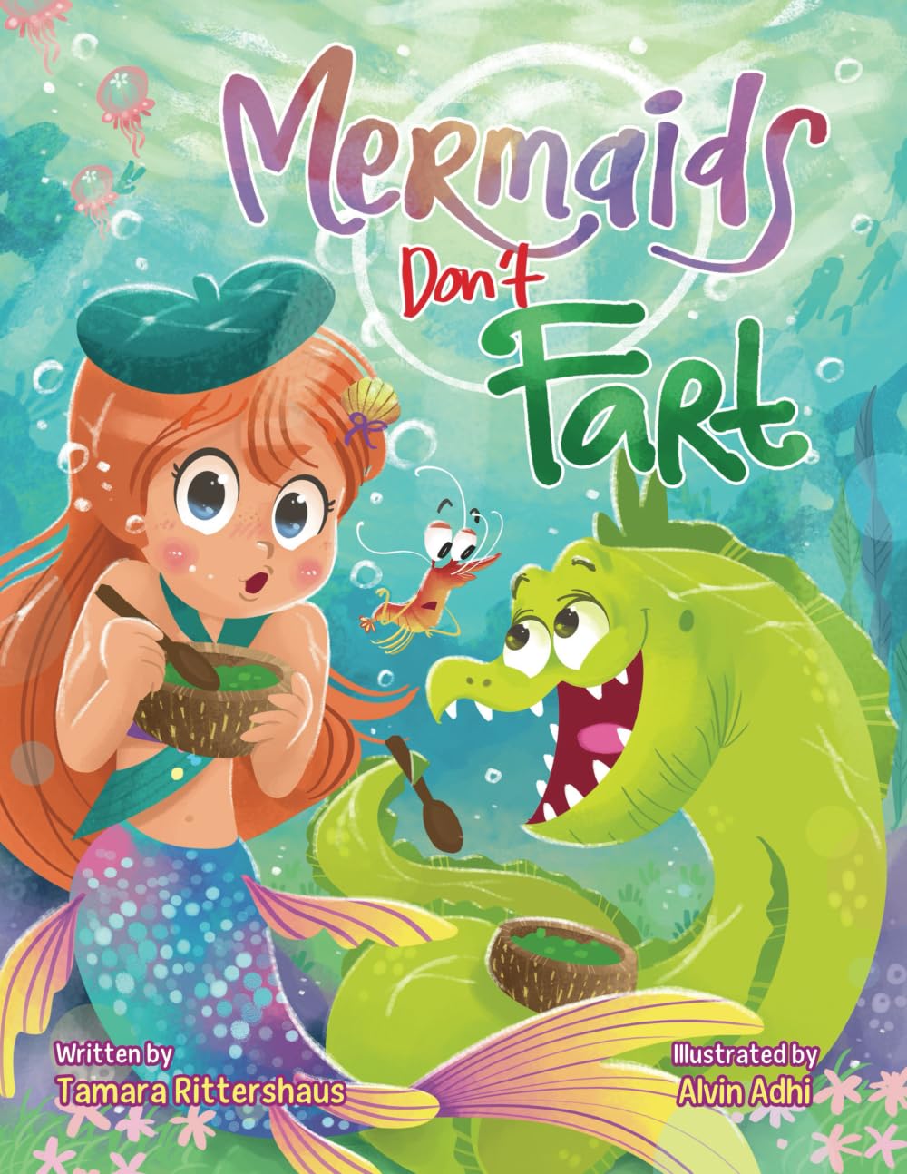 Mermaids Don't Fart: A laugh-out-loud picture book for ocean-lovers full of friendship, funny jokes, and —Squeakers!— a few stinky bubbles! (MERMAID REEF)
