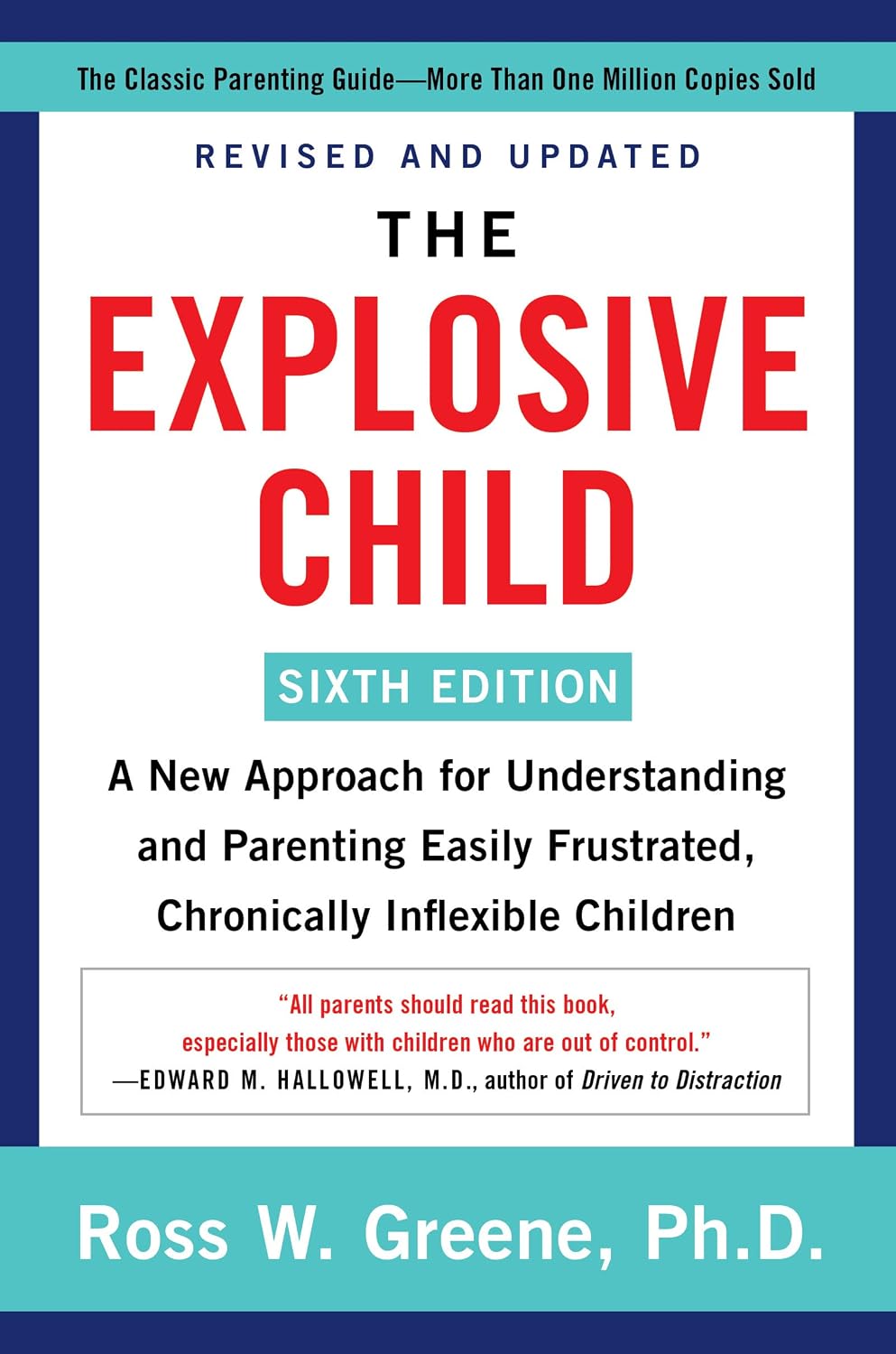 The Explosive Child [Sixth Edition]: A New Approach to Understanding and Parenting Children