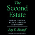 The Second Estate: How the Tax Code Made an American Aristocracy