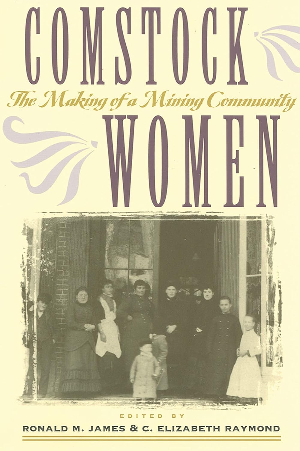 Comstock Women: The Making Of A Mining Community (Shepperson Series in Nevada History)