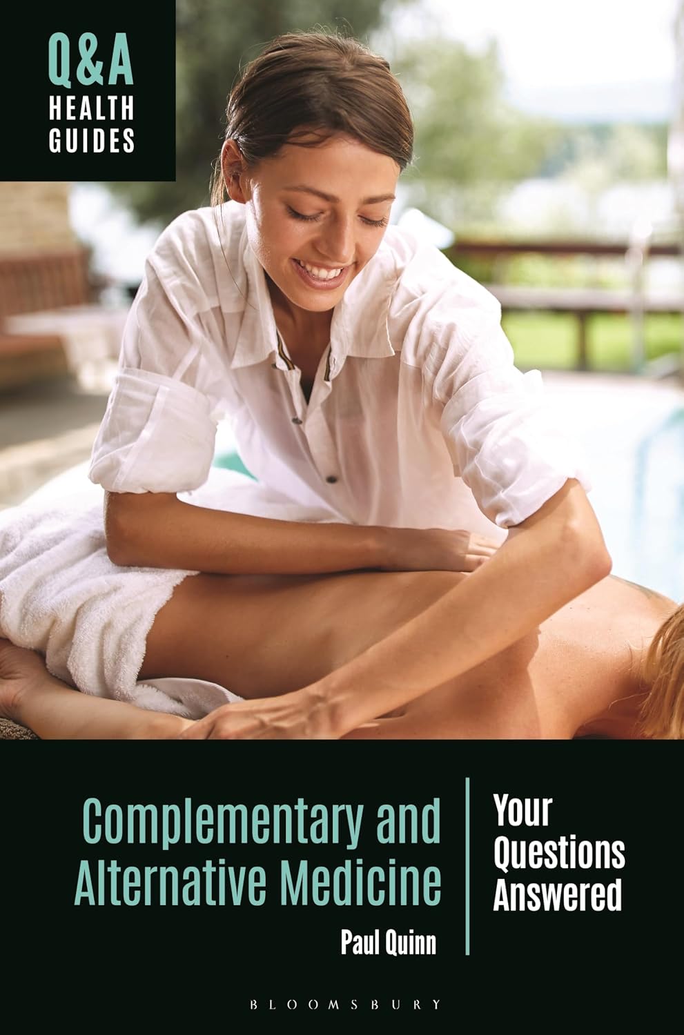 Complementary and Alternative Medicine: Your Questions Answered (Q&A Health Guides)