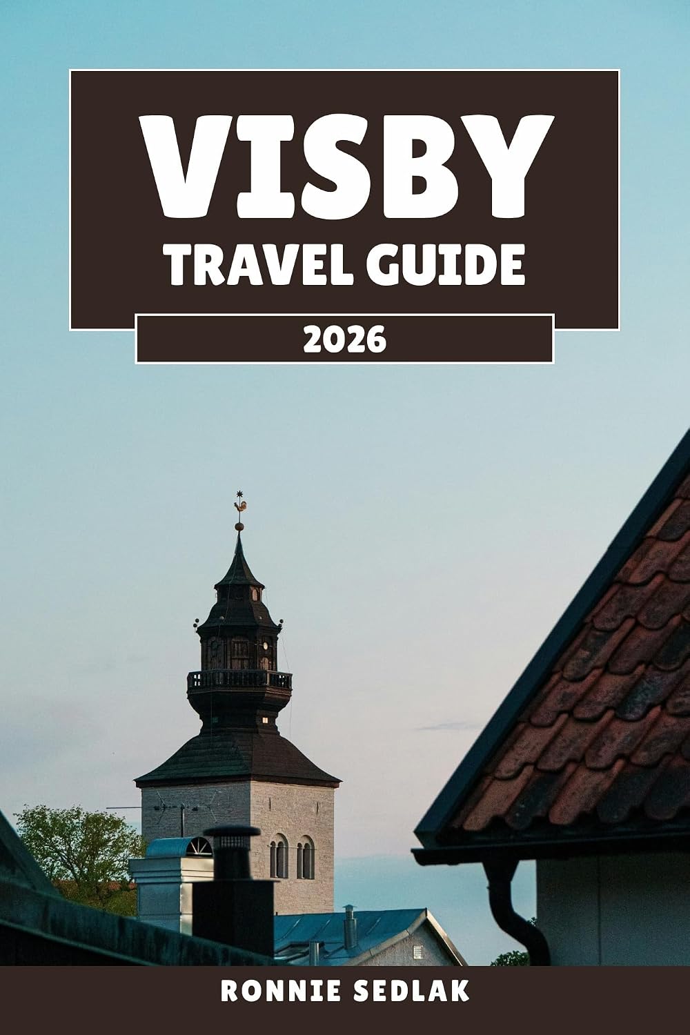 Visby Travel Guide 2026: A Journey Through the Medieval Streets of Gotland