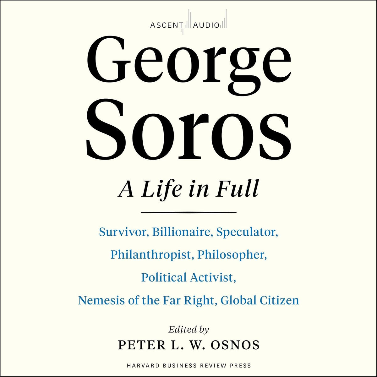 George Soros: A Life In Full