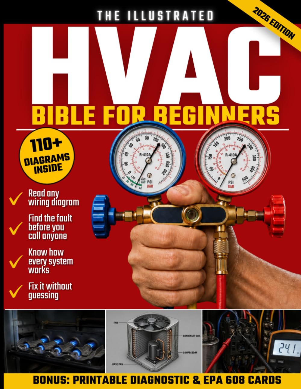 The Illustrated HVAC Bible for Beginners: Electrical Basics and Symptom-by-Symptom Playbooks to Read the Diagram in Front of You, Diagnose Faults Without Guesswork, and Walk onto Your First Job Ready