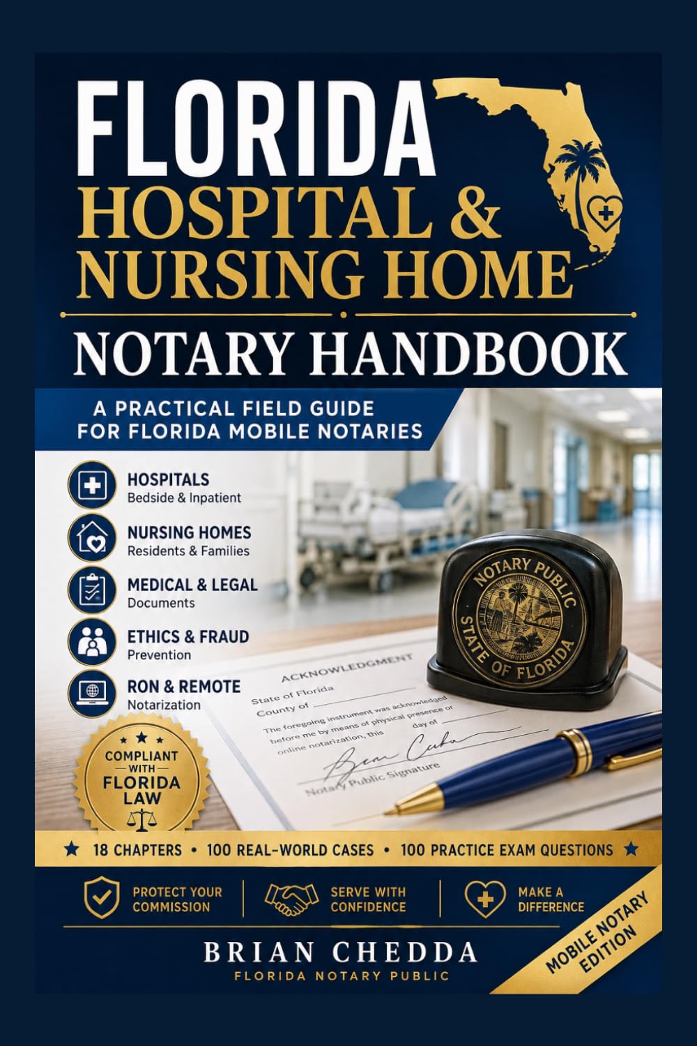 Florida Hospital & Nursing Home Notary Handbook: A Practical Field Guide for Florida Mobile Notaries