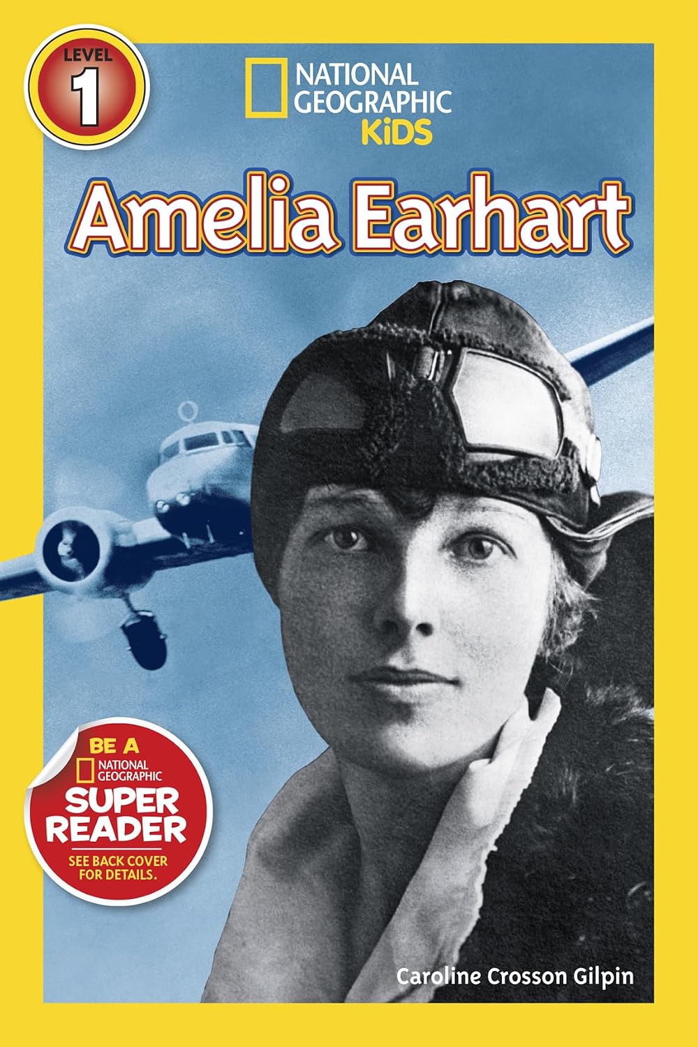 Amelia Earhart (National Geographic Kids Readers, Level 1)