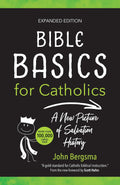 Bible Basics for Catholics (Expanded Edition): A New Picture of Salvation History
