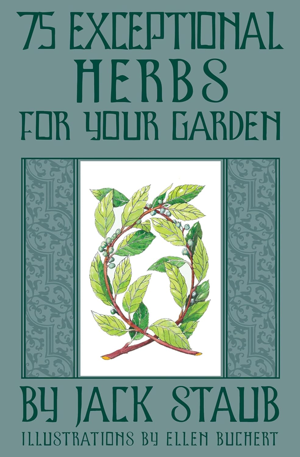 75 Exceptional Herbs for Your Garden