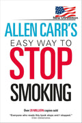 Allen Carr's Easy Way to Stop Smoking: New US Edition: Over 20 Million Copies Sold