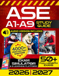 ASE A1-A9 Study Guide: The Ultimate All-in-One Test Prep to Ace the ASE Exams, Become a Master Technician, and Take Your Career to the Next Level