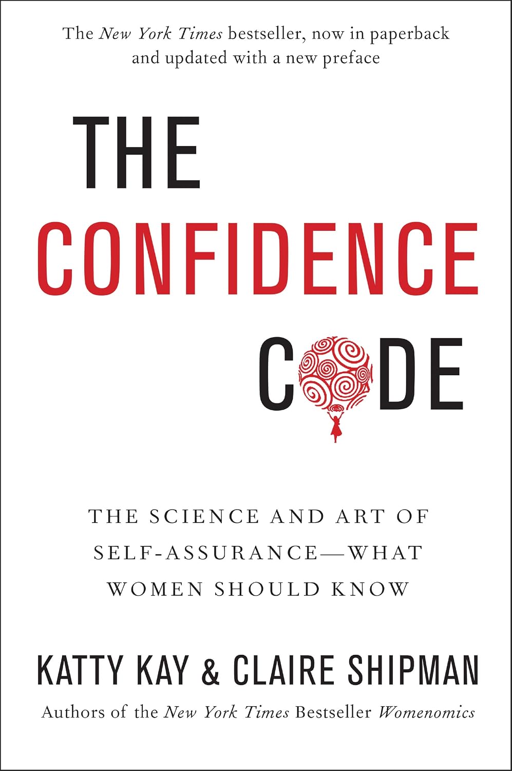 The Confidence Code: A Scientific Guide to finding Trust in Your Decision Making