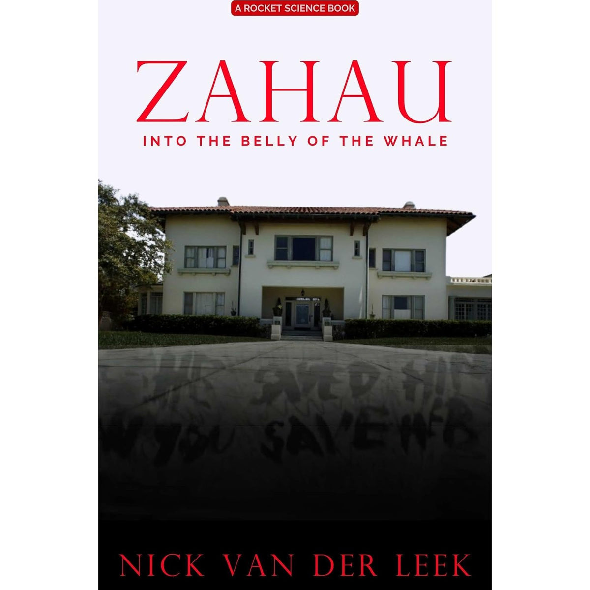 ZAHAU: Into the Belly of the Whale