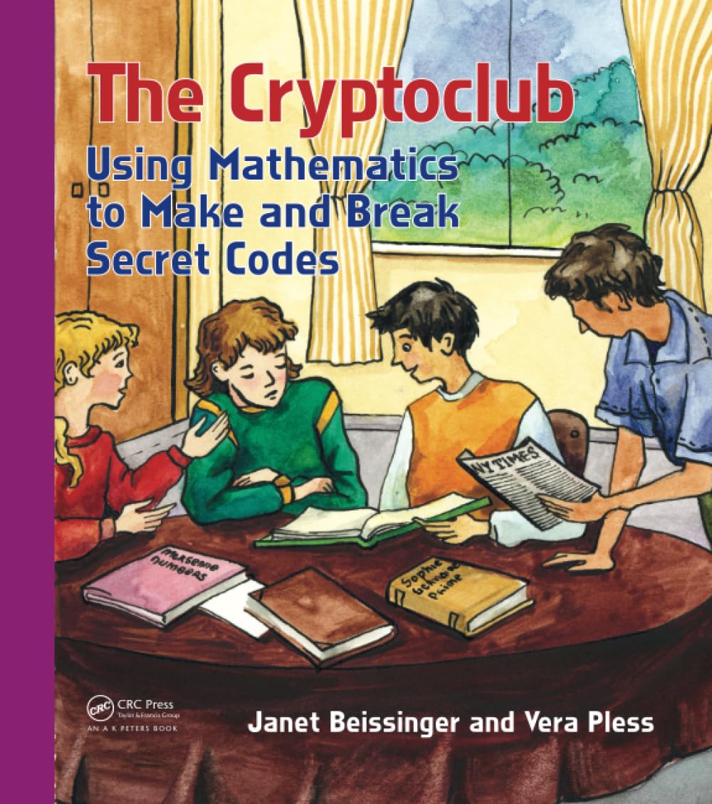 The Cryptoclub: Using Mathematics to Make and Break Secret Codes