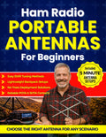 Ham Radio Portable Antennas for Beginners: Step-by-Step Setups for POTA, SOTA, and Portable Ops — Choose the Right Antenna, Deploy Fast, Tune SWR with Confidence