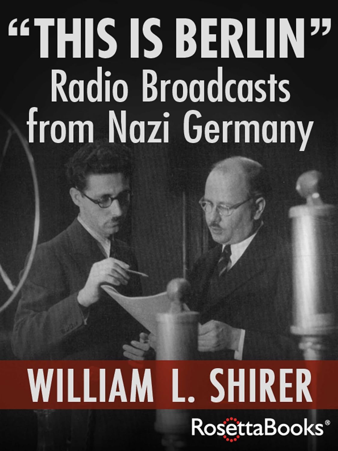 This Is Berlin: Radio Broadcasts from Nazi Germany