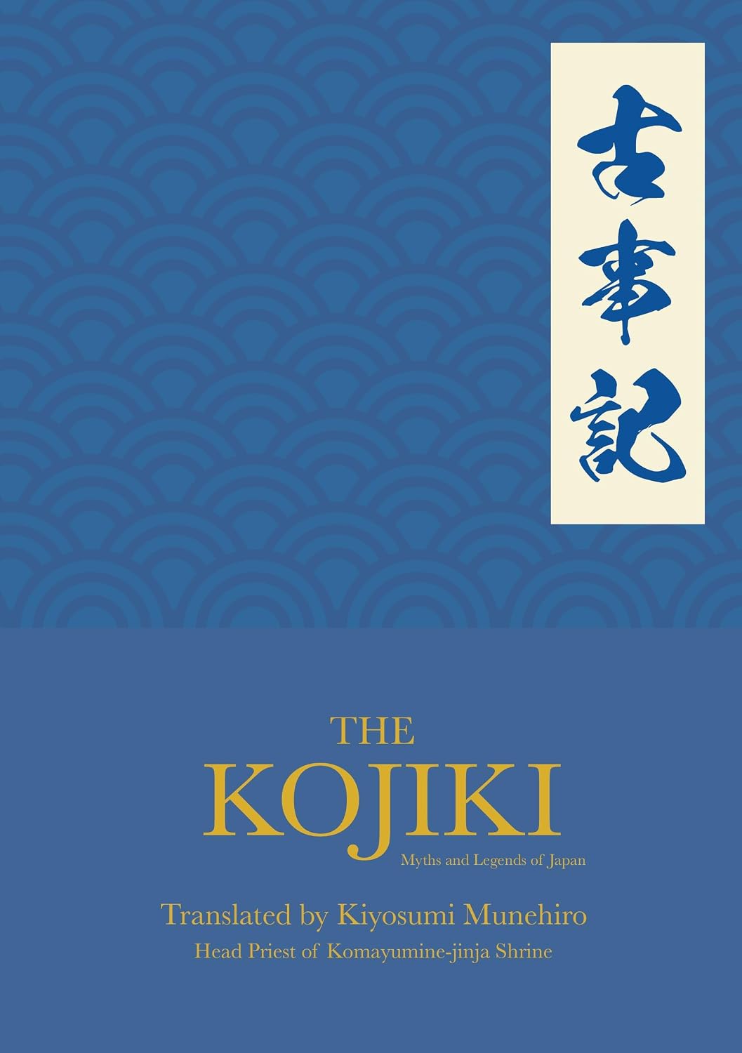 The Kojiki: Myths and Legends of Japan