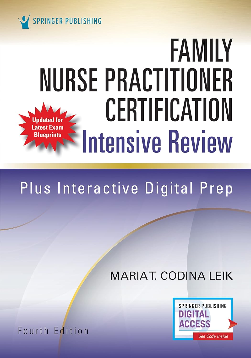 Family Nurse Practitioner Certification Intensive Review, Fourth Edition – Comprehensive Exam Prep with Interactive Digital Prep and Robust Study Tools