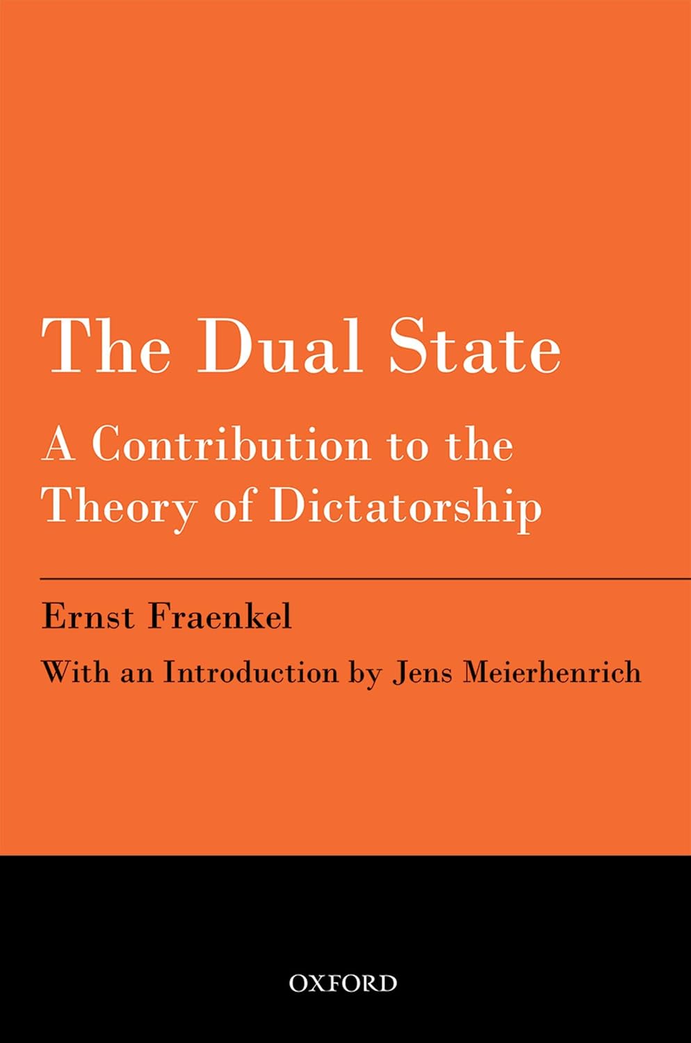The Dual State: A Contribution to the Theory of Dictatorship