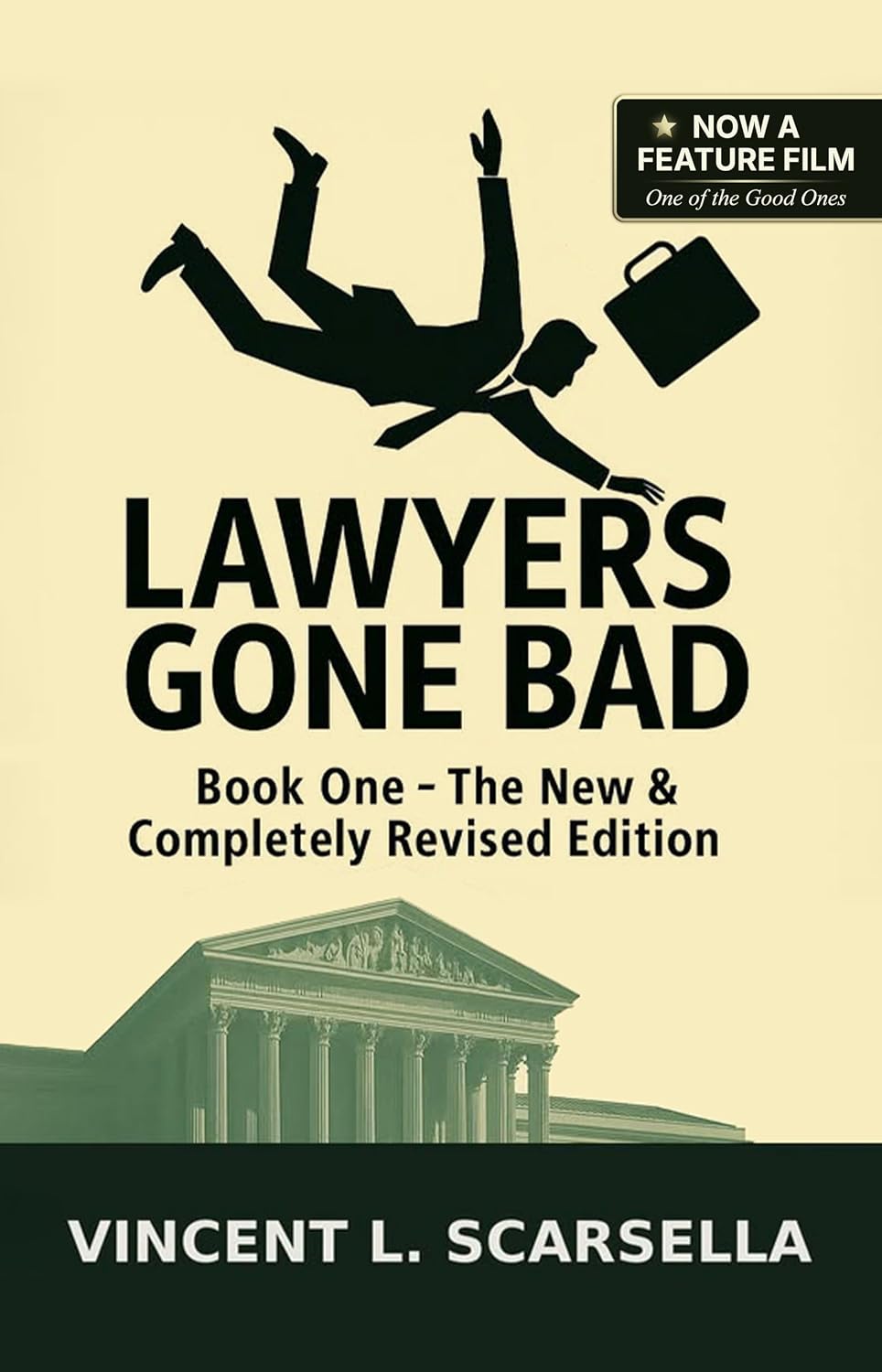 Lawyers Gone Bad - Book One: The New & Completely Revised Edition (Lawyers Gone Bad - The New & Completely Revised Editions 1)
