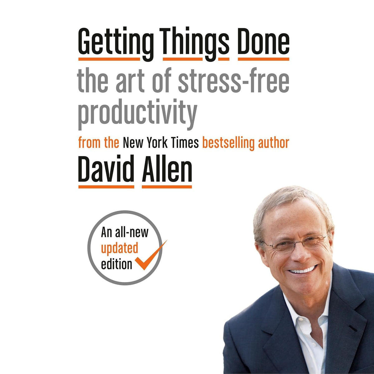 Getting Things Done: The Art of Stress-Free Productivity