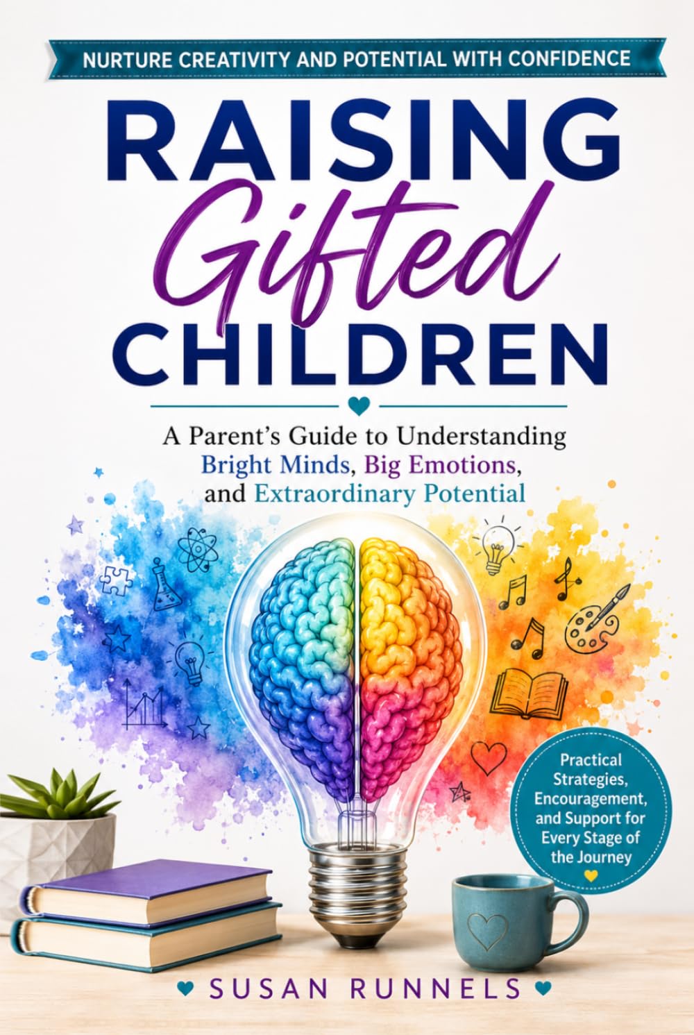 Gifted Kids Don't Think Inside the Box: Understand Bright Minds, Big Emotions and Extraordinary Potential