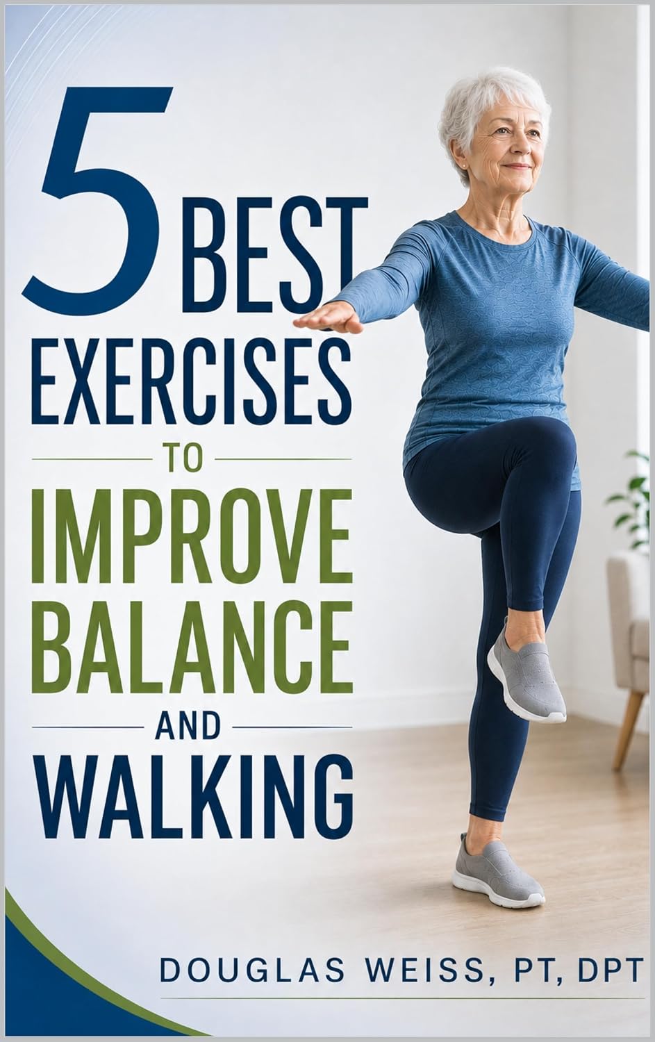 5 Best Exercises to Improve Balance and Walking