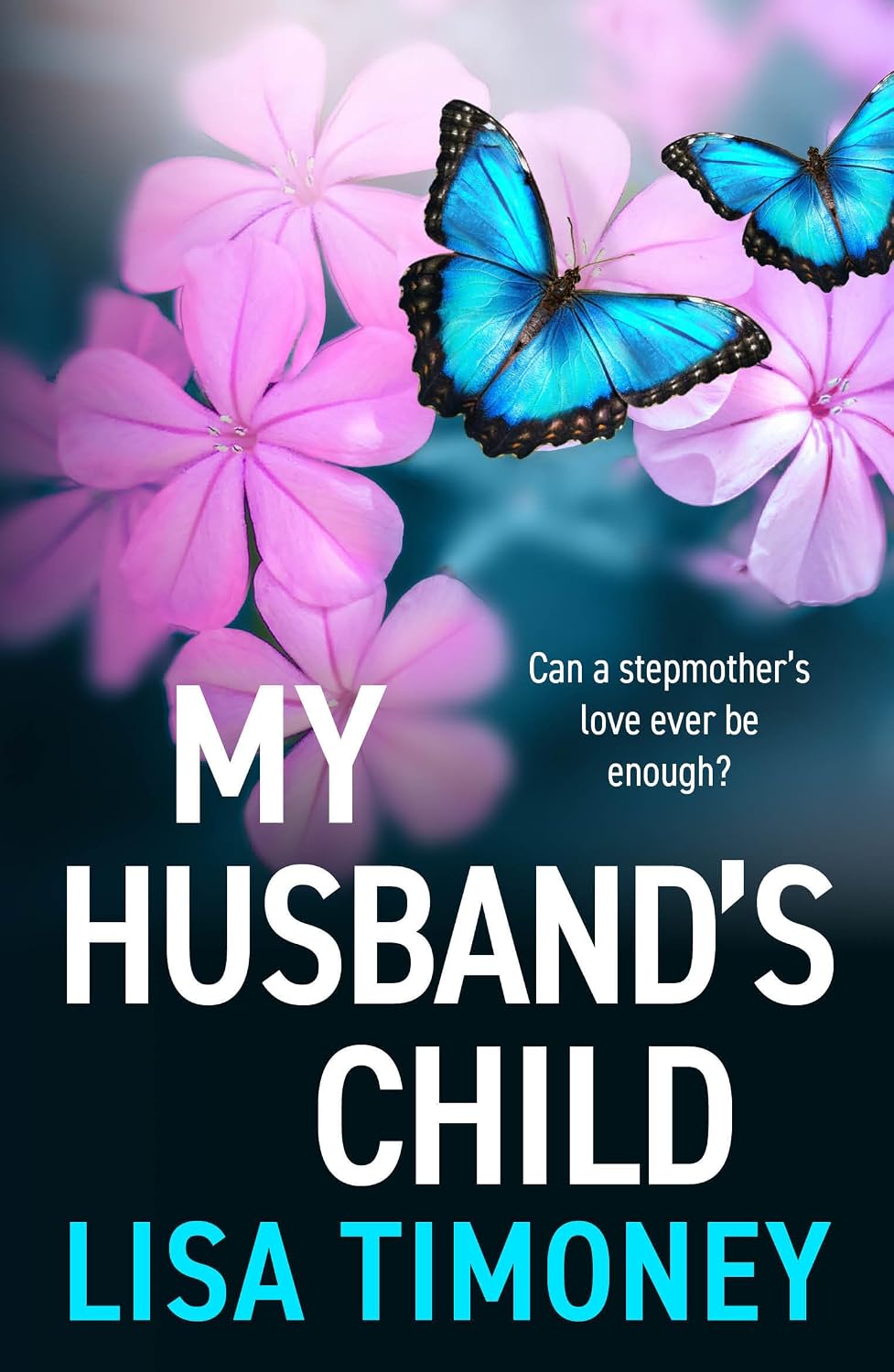 My Husband's Child: A BRAND NEW captivating story of the power of a mother's love from BESTSELLER Lisa Timoney for 2026