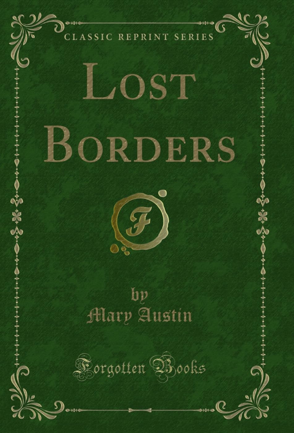 Lost Borders (Classic Reprint)