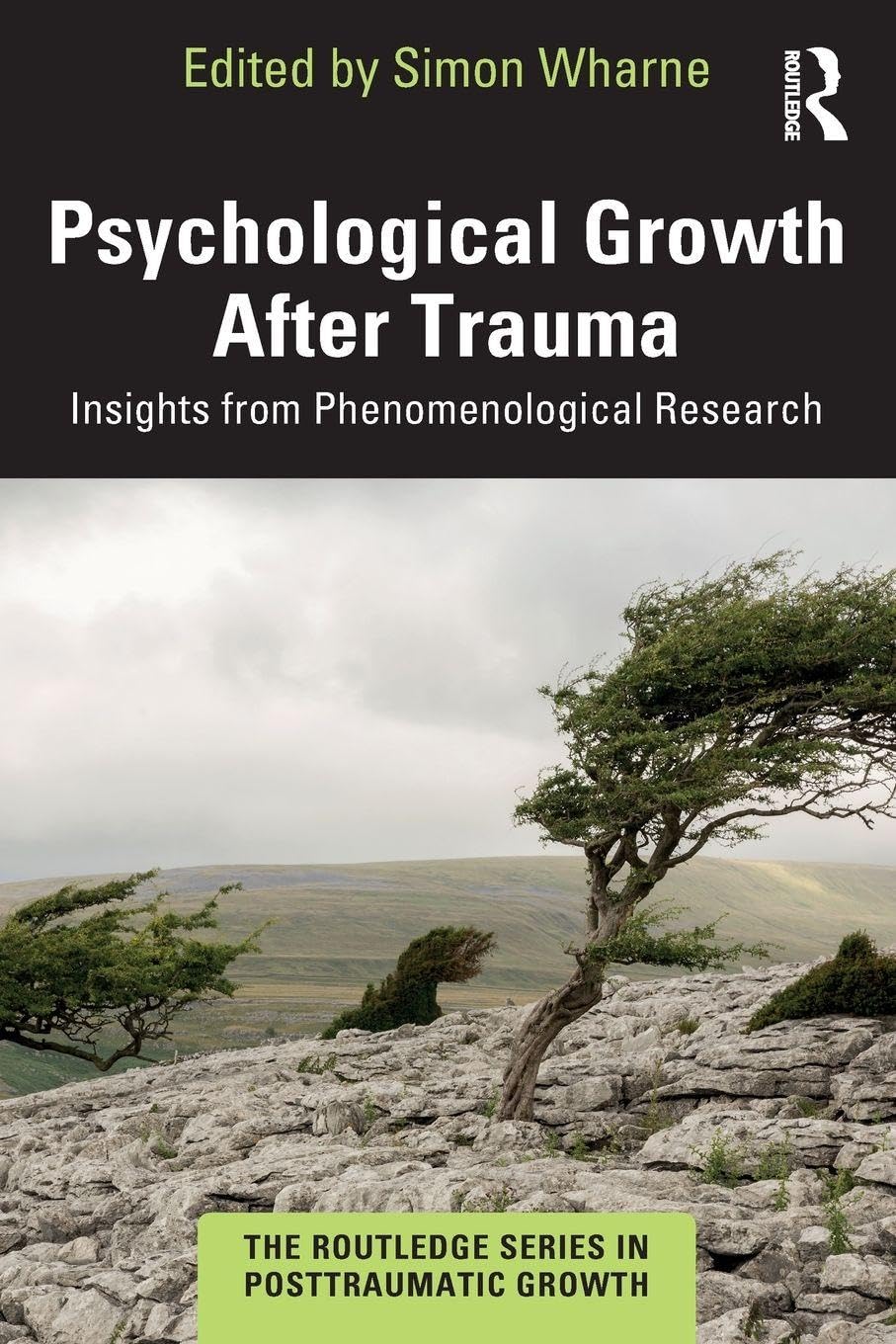 Psychological Growth After Trauma (The Routledge Series in Posttraumatic Growth)