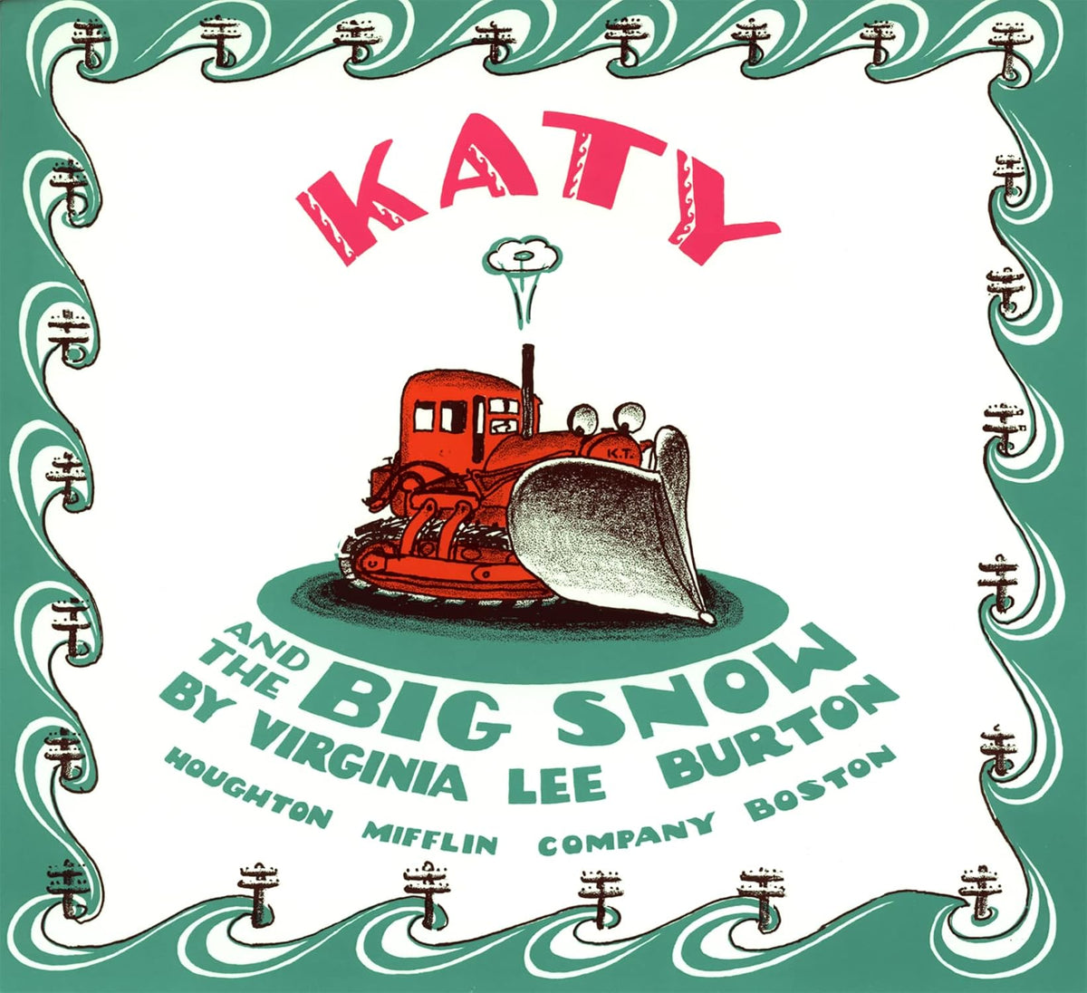 Katy and the Big Snow: A Classic Winter Adventure About a Brave Snowplow Saving the Town