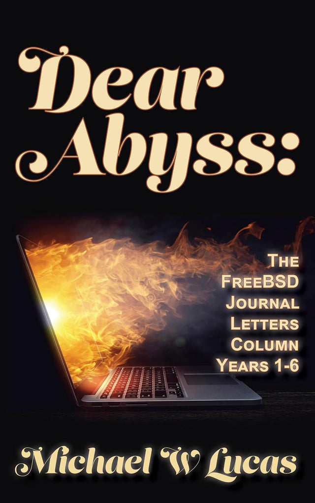 Dear Abyss: the FreeBSD Journal Letters column, years 1-6