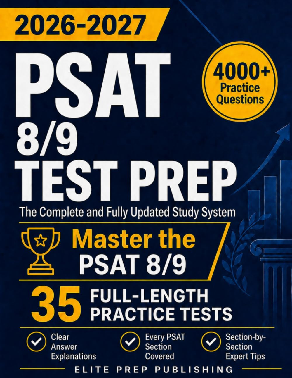 PSAT 8/9 Test Prep: The Complete and Fully Updated Study System to Master the PSAT 8/9 – Full-Length Practice Tests, Step-by-Step Explanations, and Exam-Day Tips
