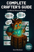 The Ultimate Minecraft Crafting Bible: Every Recipe, Pro Tip, and Hidden Trick for Crafting Tools, Armor, Redstone, and More. (The Blockman's Bible Series Book 1)