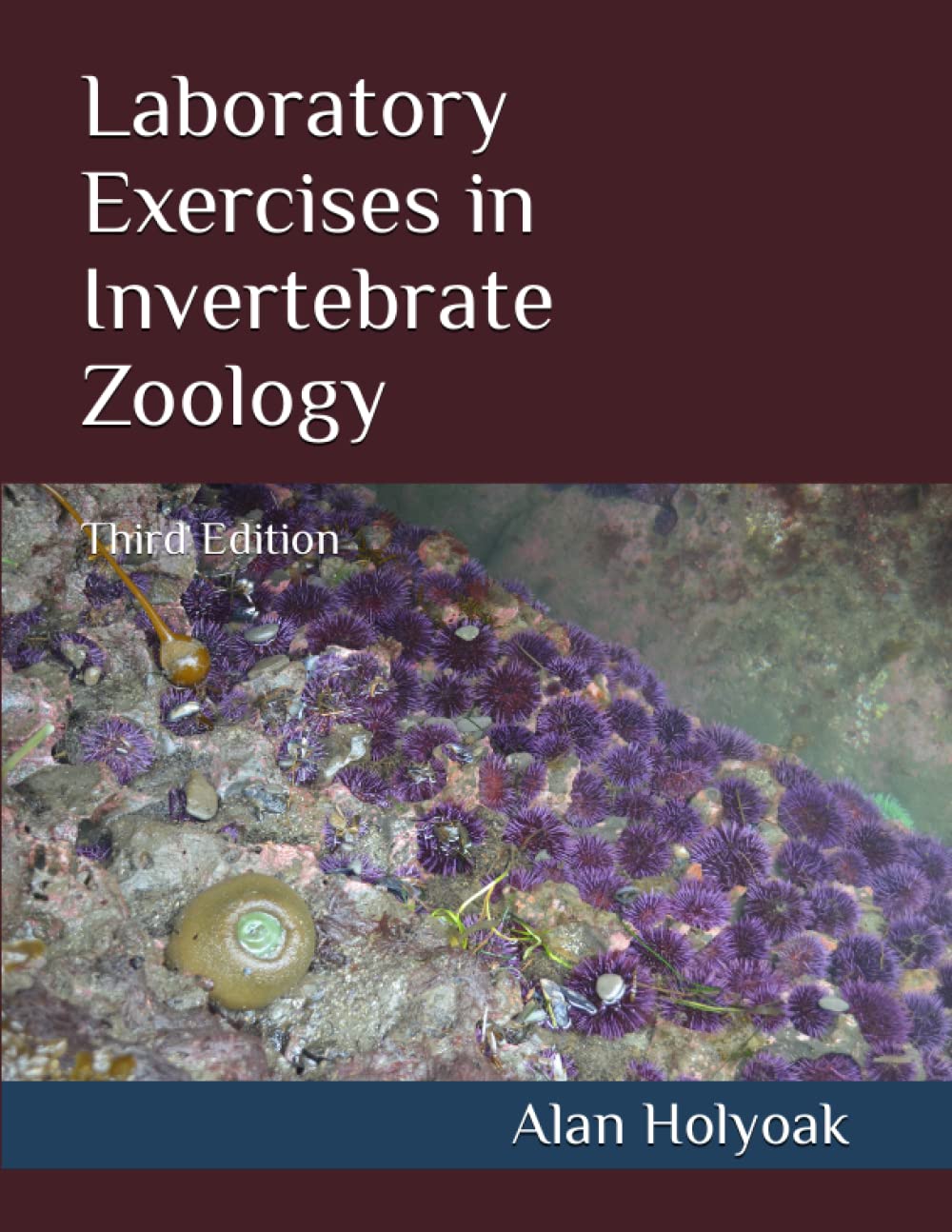 Laboratory Exercises in Invertebrate Zoology: Third Edition