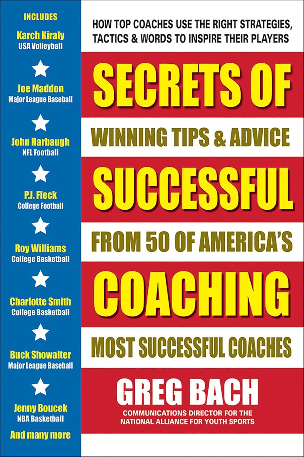 Secrets of Successful Coaching: Winning Tips & Advice from Fifty of America's Most Successful Coaches