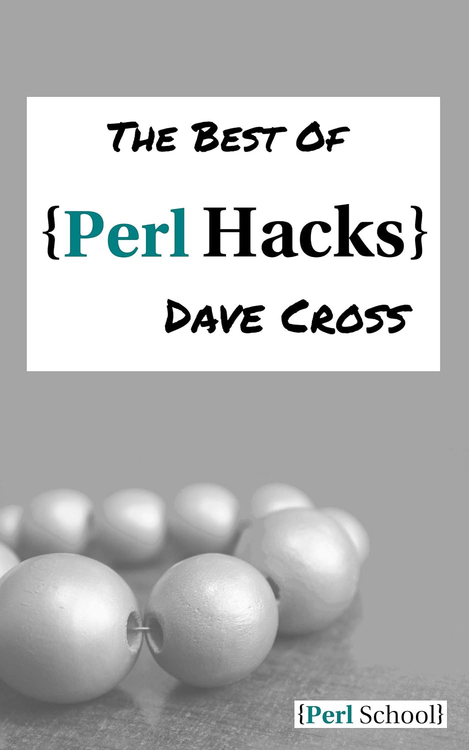 The Best of Perl Hacks (Perl School)