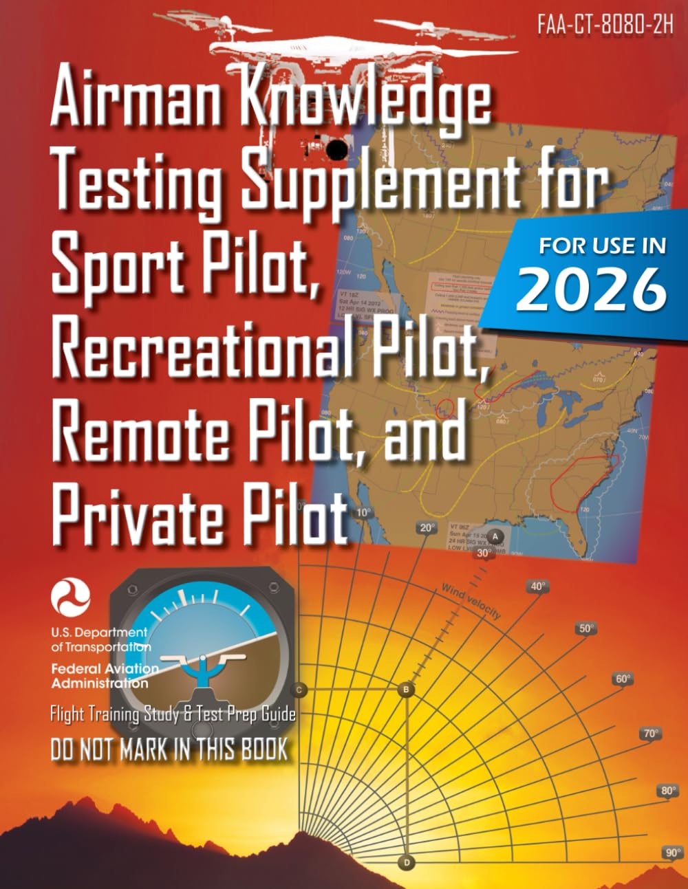 Airman Knowledge Testing Supplement for Sport Pilot, Recreational Pilot, Remote (Drone) Pilot, and Private Pilot FAA-CT-8080-2H: Flight Training Study & Test Prep Guide (Color Print)