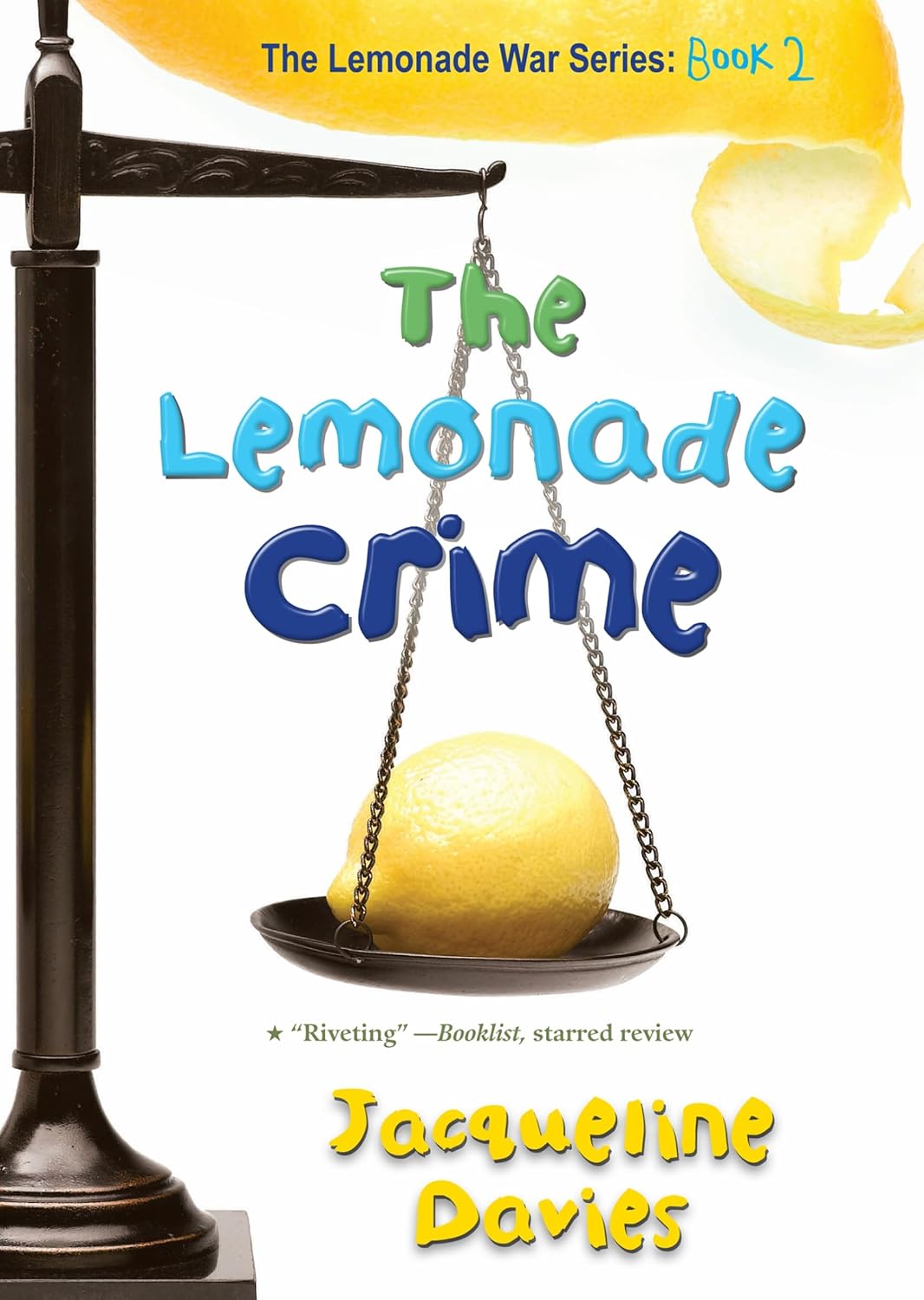 The Lemonade Crime: Siblings Evan and Jessie build a playground courtroom to solve a missing-money mystery in this witty tale of fairness and teamwork