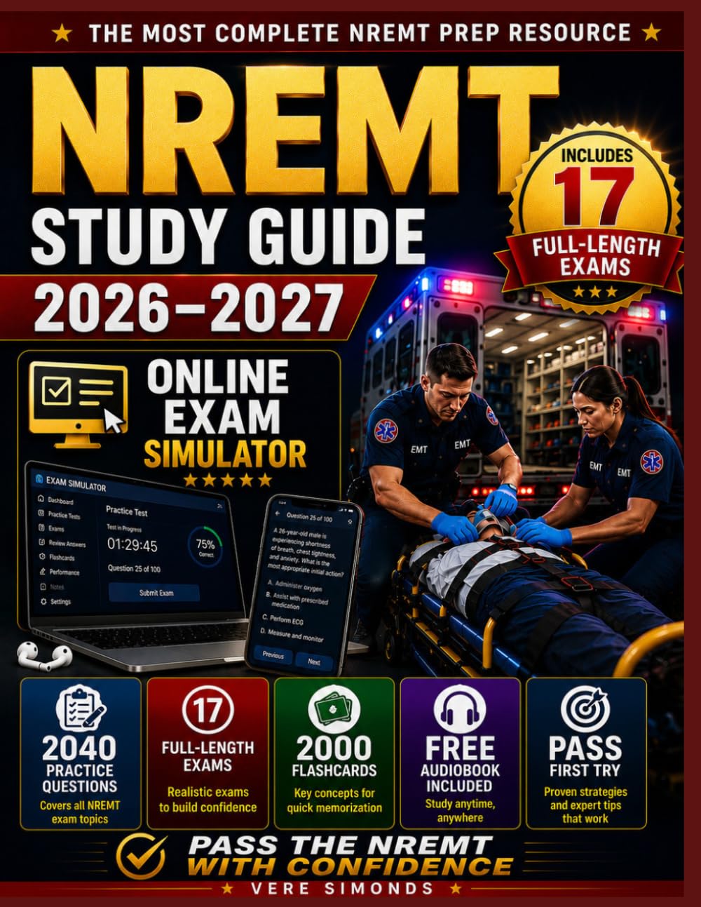 NREMT Study Guide: The EMT Prep with an Online Exam Simulator, 2040 Practice Questions, 17 Full Exams & More to Pass First Try