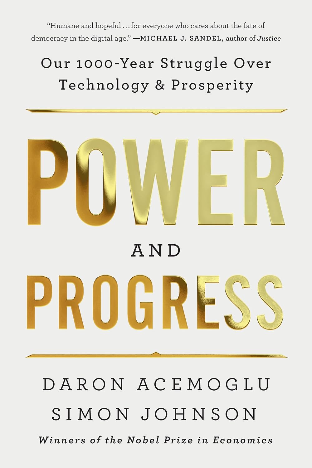 Power and Progress: Our Thousand-Year Struggle Over Technology and Prosperity