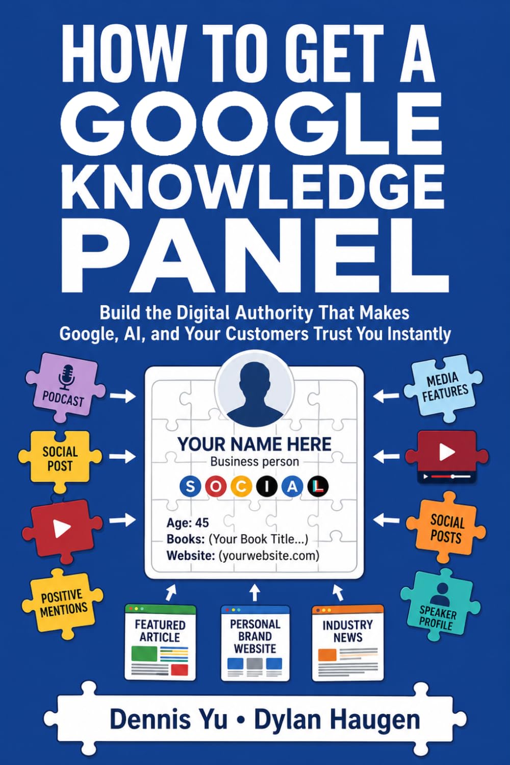 How to Get a Google Knowledge Panel: Build the Digital Authority That Makes Google, AI, and Your Customers Trust You Instantly