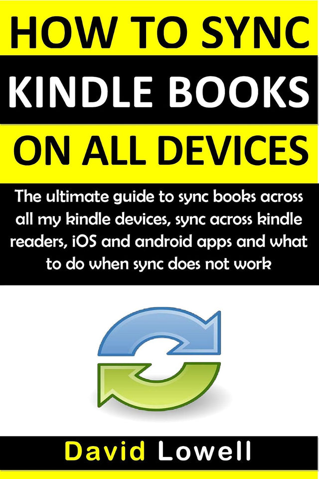 How to Sync Kindle Books on all Devices: The ultimate guide to sync books across all my kindle device. Sync across kindle readers, iOS and android apps and what to do when sync does not work
