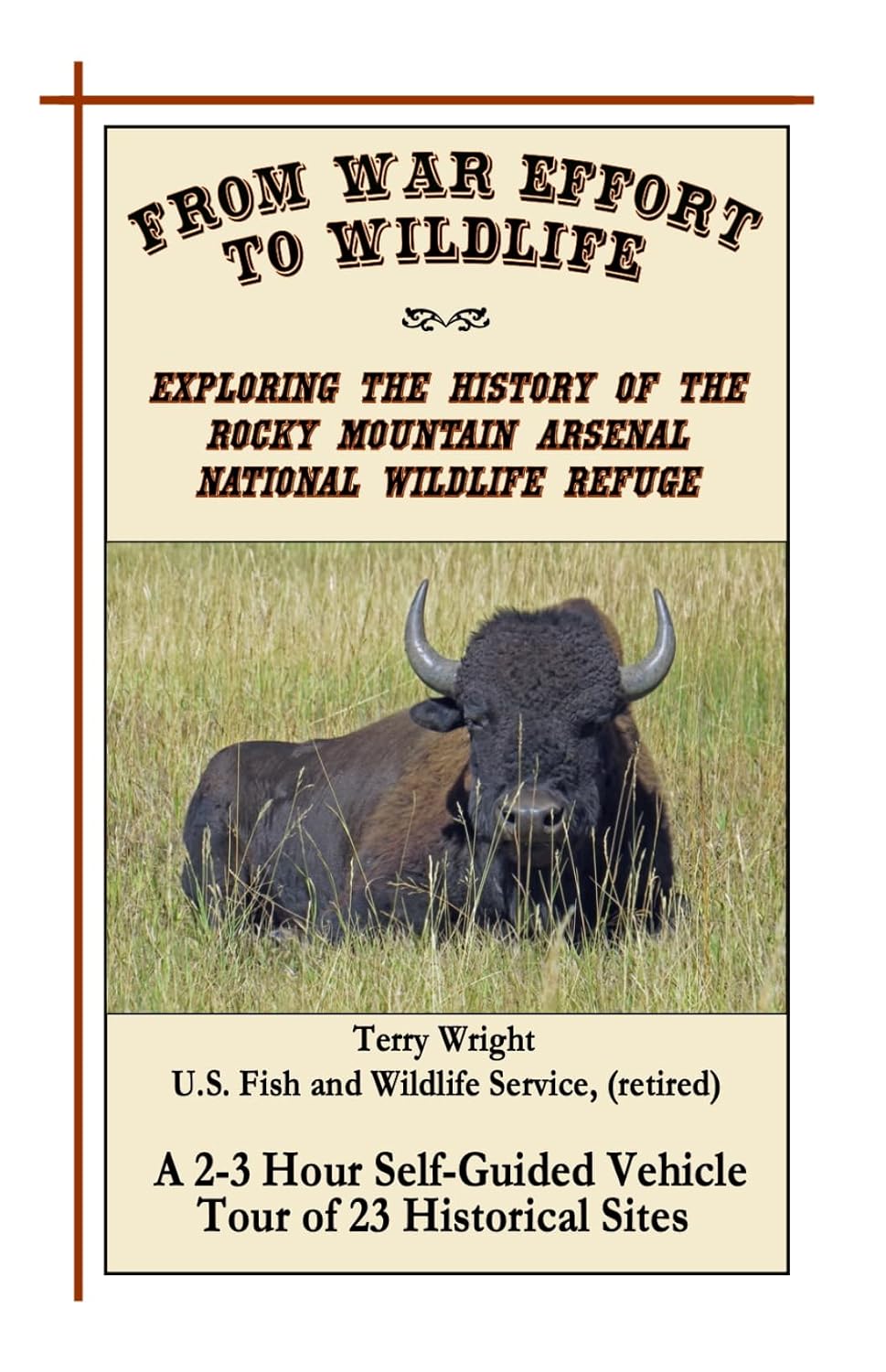 FROM WAR EFFORT TO WILDLIFE: Exploring the History of the Rocky Mountain Arsenal National Wildlife Refuge