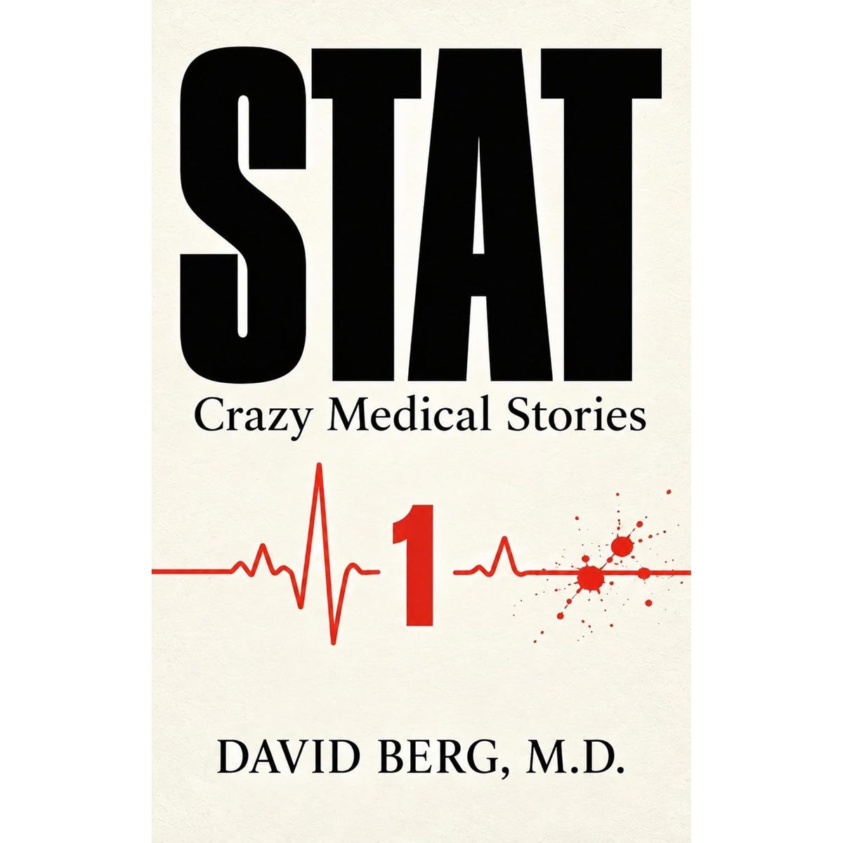 Stat: Crazy Medical Stories: Volume 1