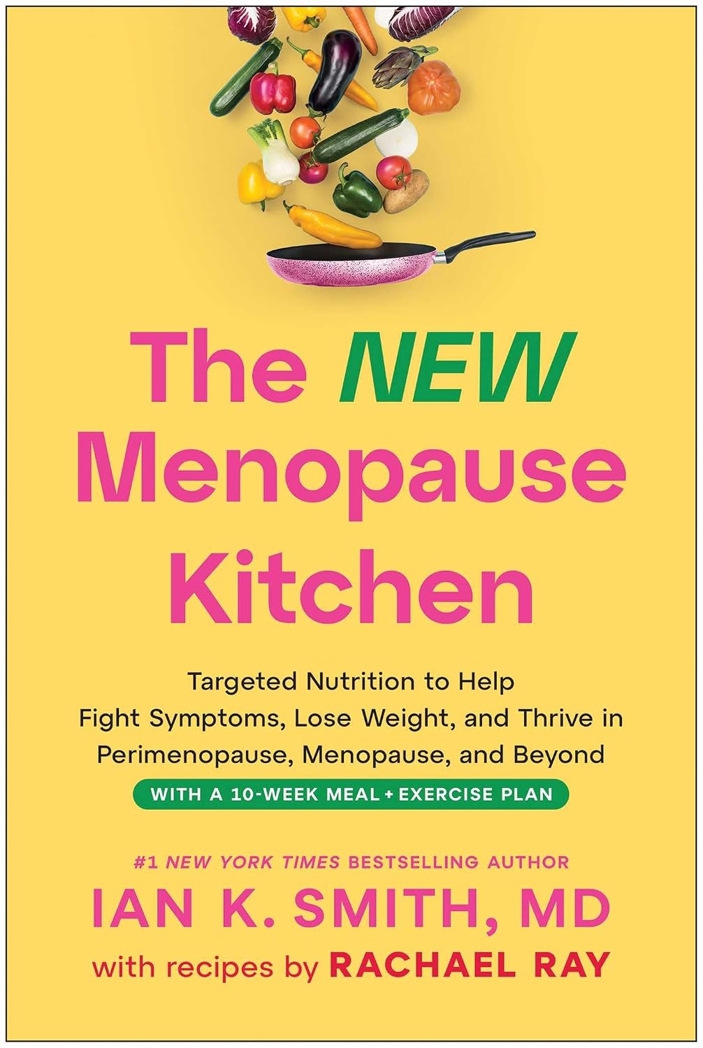 The New Menopause Kitchen: Targeted Nutrition to Help Fight Symptoms, Lose Weight, and Thrive in Perimenopause, Menopause, and Beyond