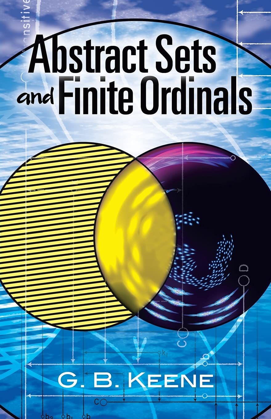 Abstract Sets and Finite Ordinals: An Introduction to the Study of Set Theory (Dover Books on Mathematics)