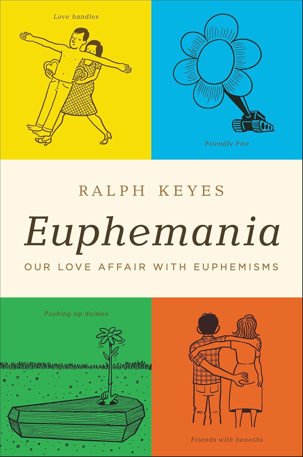 Euphemania: Our Love Affair with Euphemisms